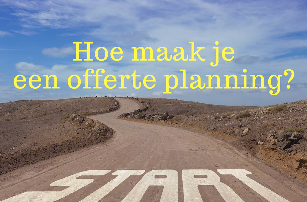 Hoe maak je een offerte planning?